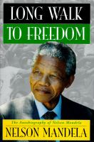 Long walk to freedom the autobiography of Nelson Mandela