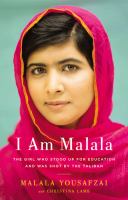 I am Malala the girl who stood up for education and was shot by the Taliban I am Malala the girl who stood up for education and was shot by the Taliban