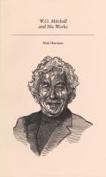 W.O. Mitchell and his works W.O. Mitchell and his works