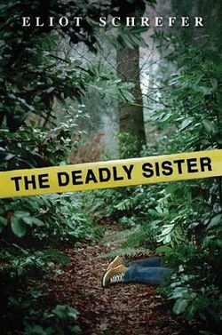Deadly-sister-eliot-schrefer Deadly-sister-eliot-schrefer