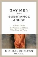 Gay men and substance abuse by Michael Shelton