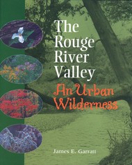 Rouge River Valley--an Urban Wilderness