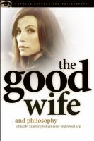 The Good Wife and Philosophy The Good Wife and Philosophy