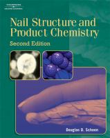 Nail structure and product chemistry 2nd ed by Douglas D. Schoon