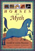Horses of Myth by Gerald Hausman