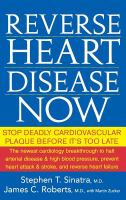 Reverse heart disease now - stop deadly cardiovascular plaque before it's too late
