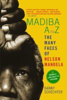 Madiba A to Z the many faces of Nelson Mandela