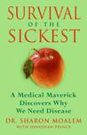 Survival of the sickest