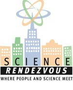 Science Rendezvous Science Rendezvous