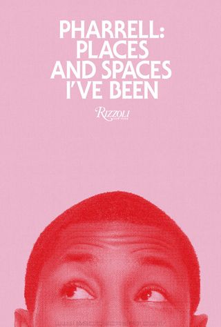 Pharrell Places and Spaces I've Been