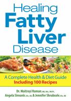 Healing fatty liver disease - a complete health & diet guide, including 100 recipes Healing fatty liver disease - a complete health & diet guide, including 100 recipes