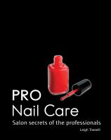 Pro nail care  salon secrets of the professionals by Leigh Toselli