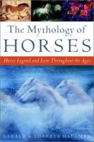 The Mythology of Horses by Gerald Hausman