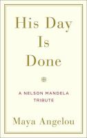 His day is done a Nelson Mandela tribute