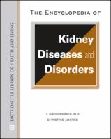 The encyclopedia of kidney diseases and disorders