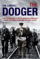 The dodger the extraordinary story of Churchill's cousin and the great escape The dodger the extraordinary story of Churchill's cousin and the great escape