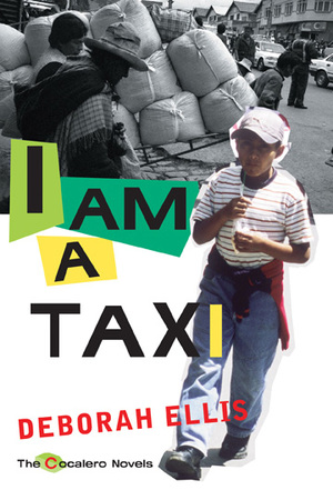 I Am A Taxi by Deborah Ellis I Am A Taxi by Deborah Ellis