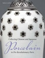 Collecting Chinese and Japanese Porcelain Collecting Chinese and Japanese Porcelain