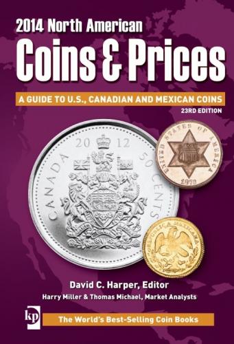 2014 North American Coins & Prices  A guide to US, Canadian and Mexican Coins
