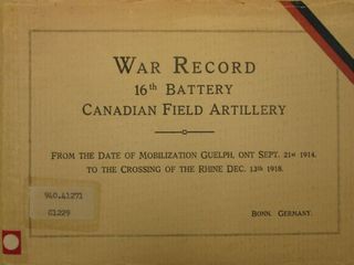 War Record 16th Battery Canadian Field Artillery War Record 16th Battery Canadian Field Artillery
