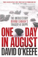 One day in August the untold story behind Canada's tragedy at Dieppe