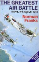 The greatest air battle Dieppe 19th August 1942