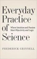 Everyday practice of science