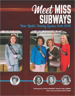Meet Miss Subways  New York's beauty queens 1941-1976