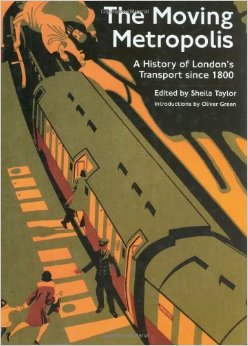 The moving metropolis  a history of London's transport since 1800