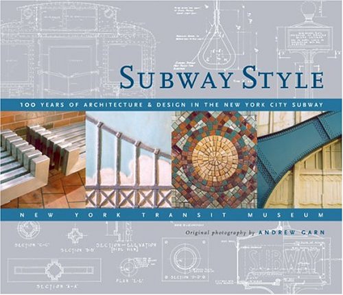 Subway style 100 years of architecture & design in the New York City subway
