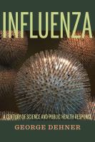 Influenza - a century of science and public health response