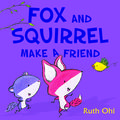 Fox And Squirrel Make A Friend