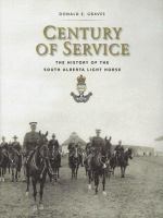 Century of Service : the History of the South Alberta Horse
