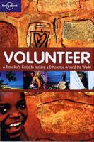 Volunteer- a traveller's guide to making a difference around the world