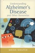 Understanding Alzheimer's disease and other dementias