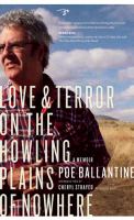 Love and Terror on the Howling Plains of Nowhere by Poe Ballantine