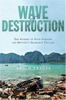 Wave of destruction the stories of four families and history's deadliest tsunami