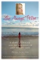 Love always Petra a story of courage and the discovery of life's hidden gifts