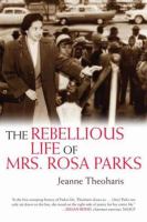 The rebellious life of Mrs Rosa Parks