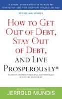 How to get out of debt, stay out of debt & live prosperously