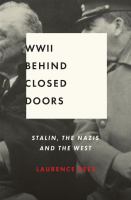 World War II behind closed doors Stalin the nazis and the west
