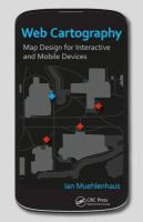 Web cartography map design for interactive and mobile devices Web cartography map design for interactive and mobile devices