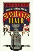 Stanley Cup fever 100 years of hockey greatness