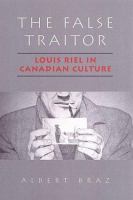 The false traitor Louis Riel in Canadian culture