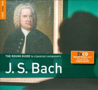 The Rough Guide to Classical Composers J.S. Bach