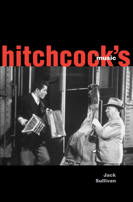 Hitchcock's Music  by Jack Sullivan