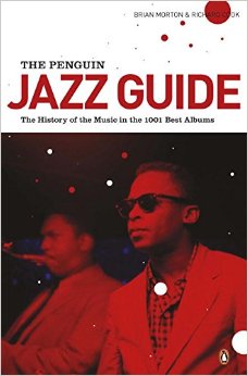 The Penguin Jazz Guide by Brian Morton and Richard Cook