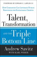 Talent transformation and the triple bottom line how companies can leverage human resources to achieve sustainable growth