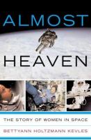 Almost heaven the story of women in space