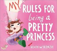My Rules for Being a Pretty Princess